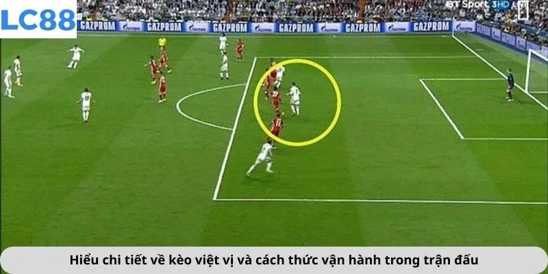 Hiểu chi tiết về kèo việt vị và cách thức vận hành trong trận đấu